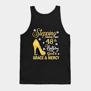 Stepping Into My 48th Birthday With God's Grace & Mercy Bday Tank Top